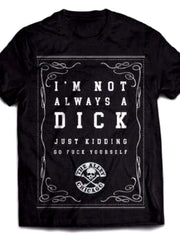 Load image into Gallery viewer, The Alley Not a Dick Tshirt
