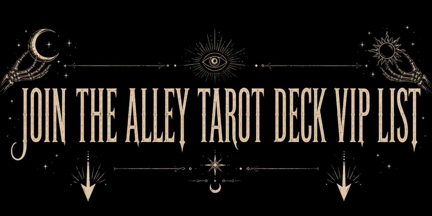 Alley Tarot Card Deck VIP List
