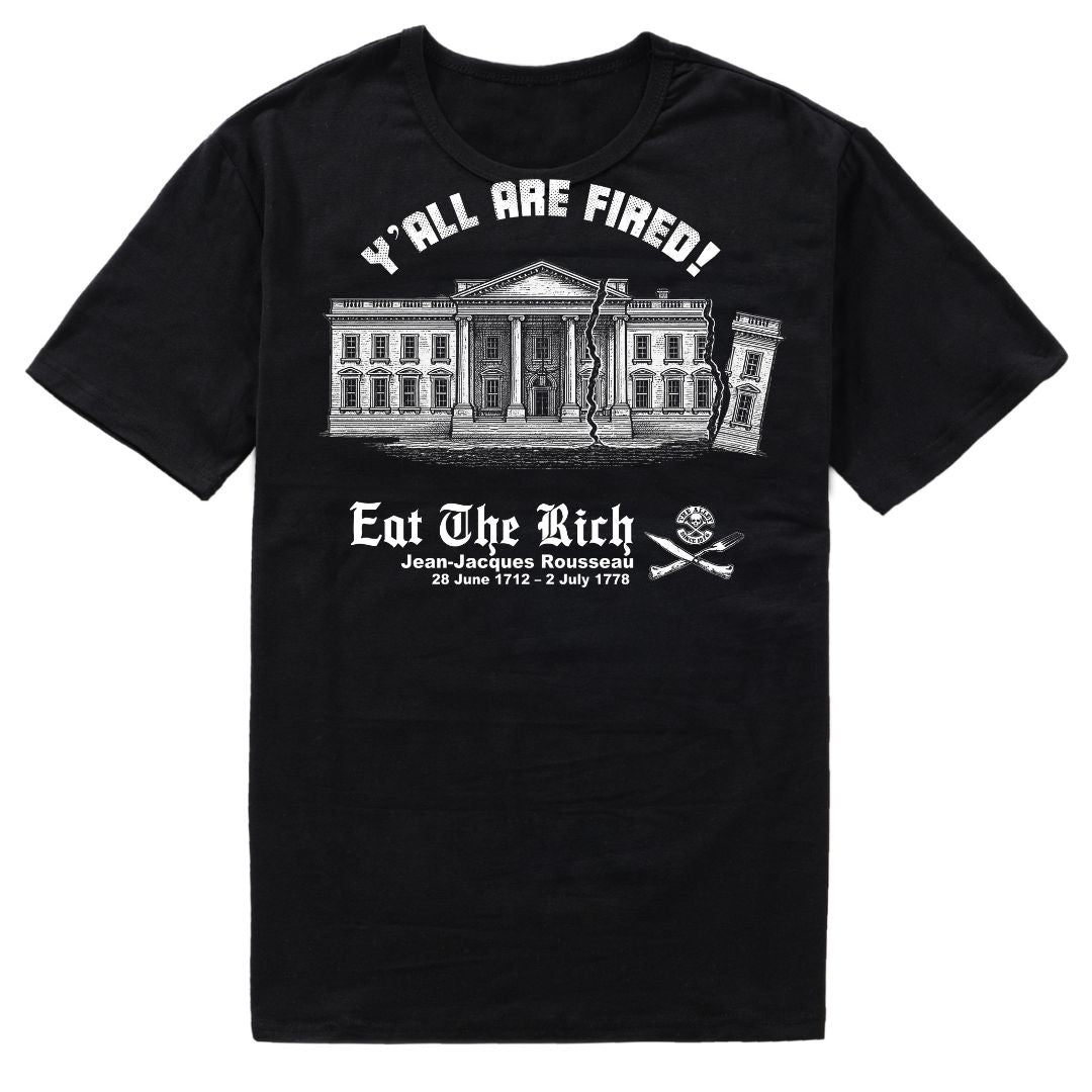 Yall Are Fired Tshirt